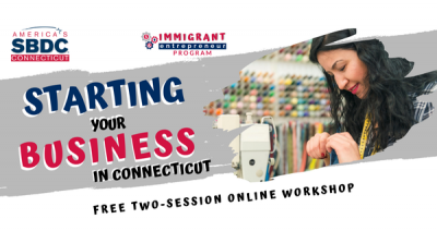 The flyer promotes a free two-session online workshop titled "Starting Your Business in Connecticut," specifically designed for immigrants in the USA, offered by CTSBDC's Immigrant Entrepreneur Program. The workshop will take place on September 17 and September 19, 2024. The flyer features bold text and an image of a woman sewing, symbolizing entrepreneurship.