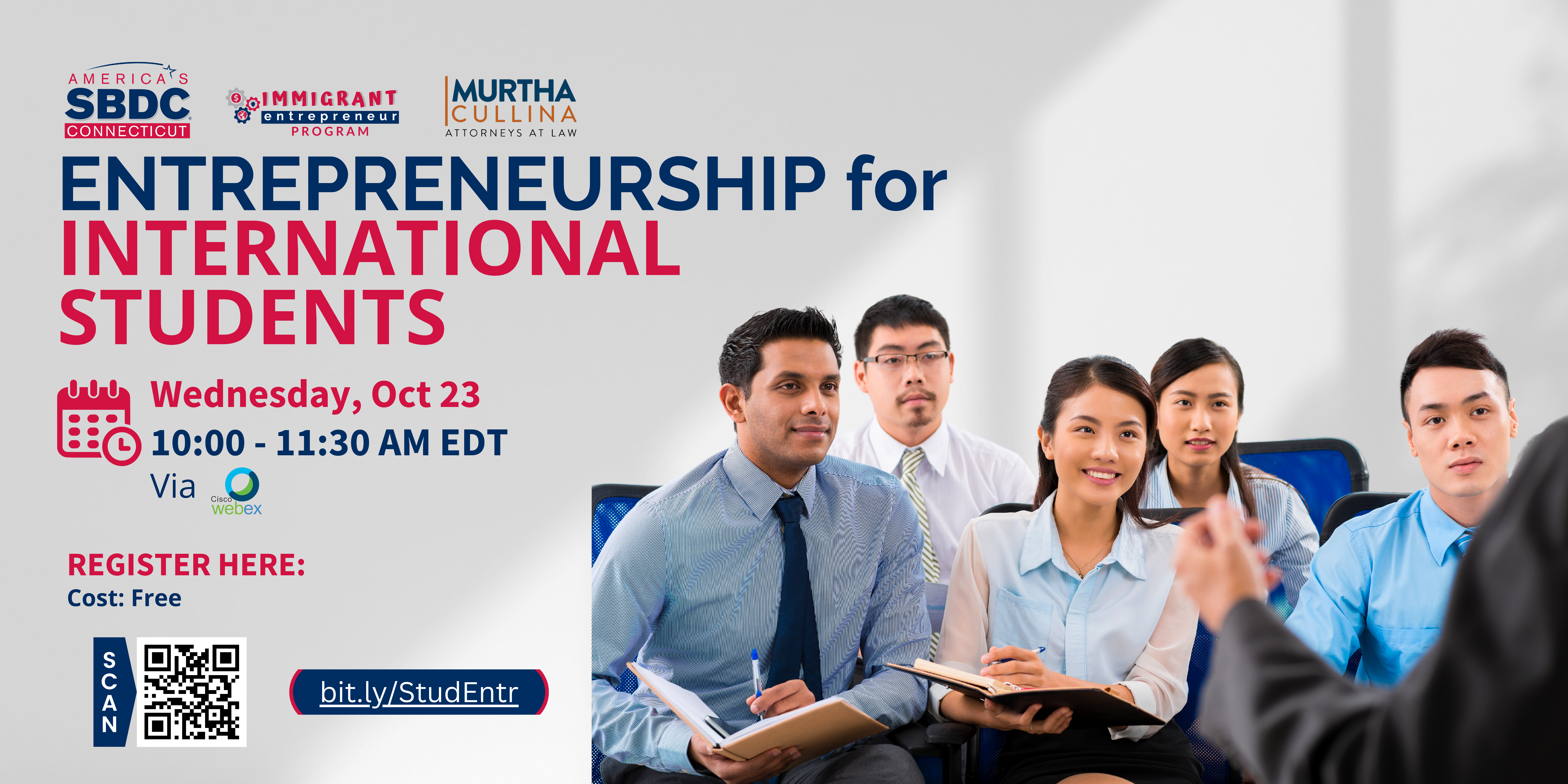 This image is a flyer promoting a free, virtual webinar titled "Entrepreneurship for International Students" happening on Wednesday, October 23, from 10:00 to 11:30 AM EDT via Webex. The flyer includes a photo of five people in a classroom setting, taking notes and listening attentively. The event is free, and registration is available through a link provided on the flyer.