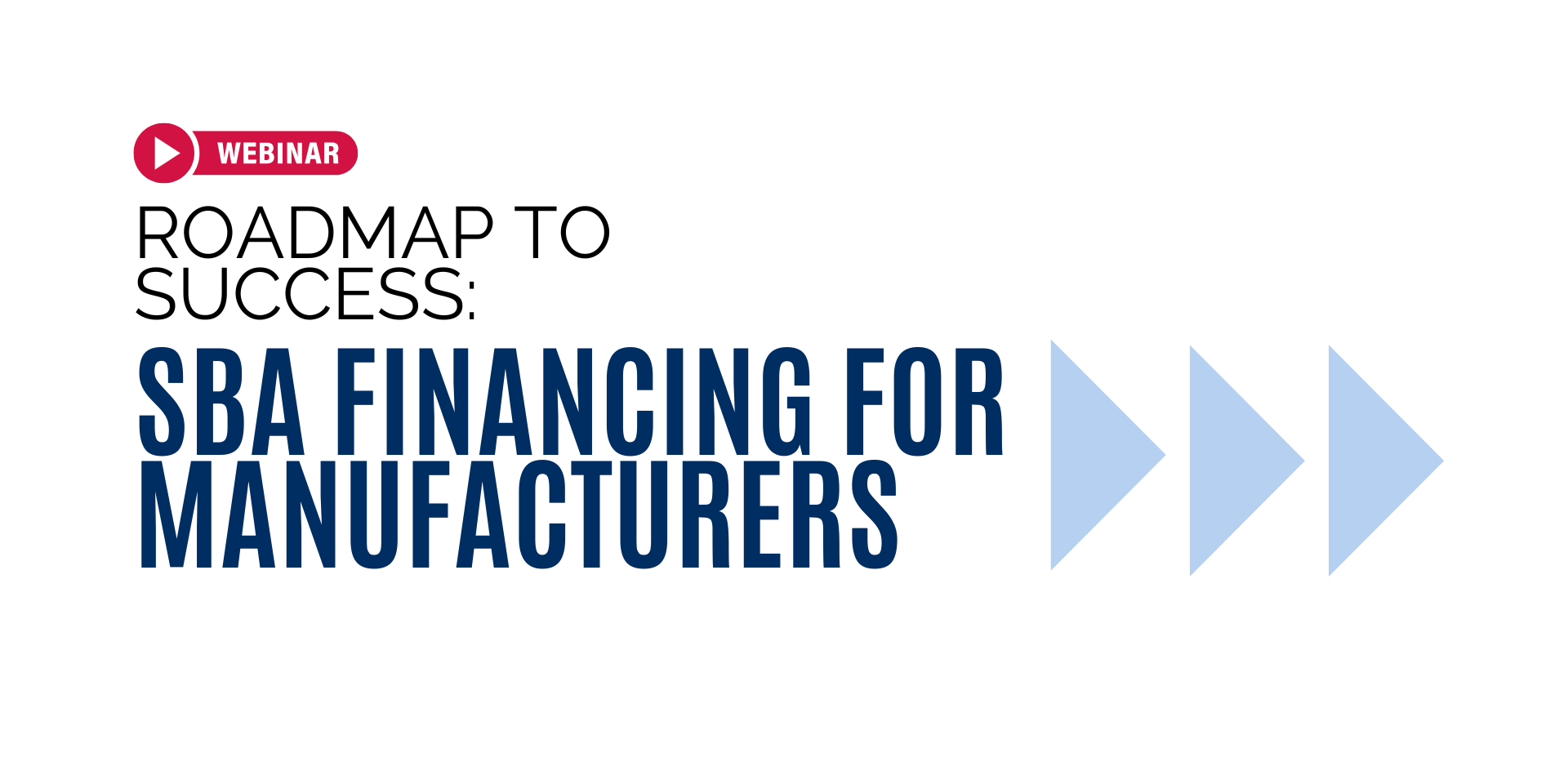 Text on a white background promoting SBA Financing for Manufacturers webinar